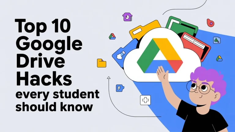 Top 10 Google Drive Hacks Every Student Should Know